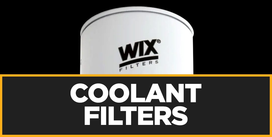 Heavy-Duty Coolant Filters